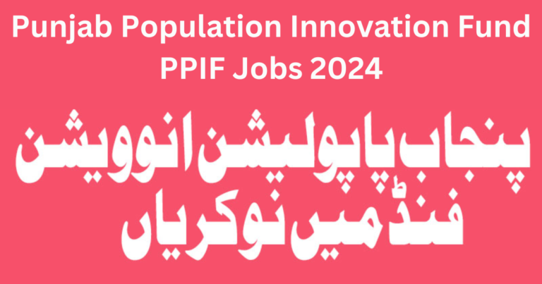 Punjab Population Innovation Fund PPIF Jobs 2024