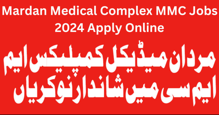 Mardan Medical Complex MMC Jobs 2024 Apply Online