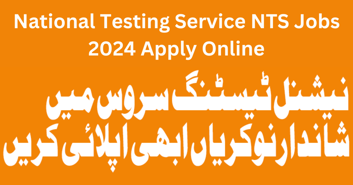 National Testing Service NTS Jobs 2024 Apply Online