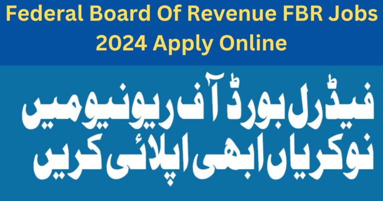 Federal Board Of Revenue FBR Jobs 2024 Apply Online