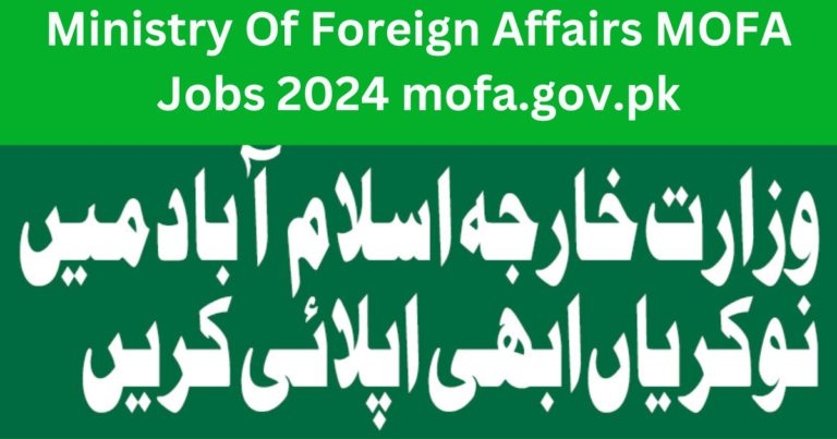 Ministry Of Foreign Affairs MOFA Jobs 2024 mofa.gov.pk